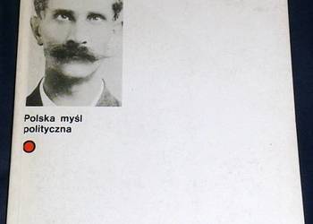 Ignacy Daszyński. Teksty. Polska Myśl Polityczna - Myśliński
