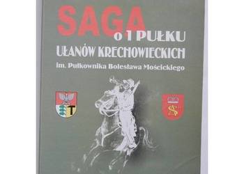 Saga o 1 Pułku Ułanów Krechowieckich im. Pułkownika Bolesława Mościckiego