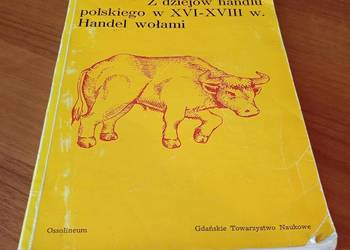 Z dziejów handlu polskiego w XVI-XVIII wieku handel wołami Jan Baszanowski