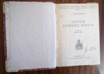 Józef Ignacy Kraszewski - Dziecię Starego Miasta - 1947