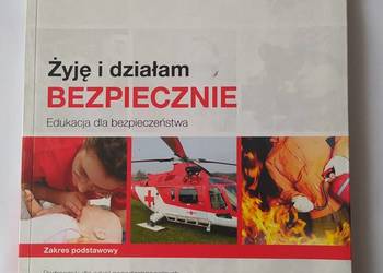 Żyję i działam BEZPIECZNIE Edukacja dla bezpieczeństwa