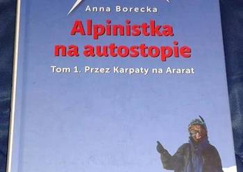 Alpinistka na autostopie. Tom 1. Przez Karpaty na Ararat.