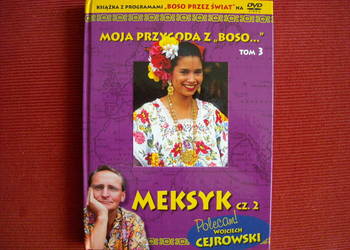 Moja przygoda z "Boso...". Tom 3. Meksyk. Część 2 + DVD
