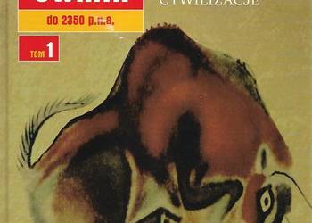 Ilustrowana historia   świata, t.1. Ilustrowana historia   świata, t.1.