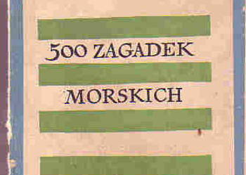(3827) 500 ZAGADEK MORSKICH – ZOFIA DRAPELLA