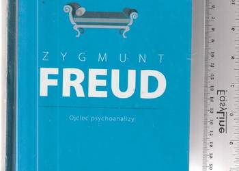 Zygmund Freud .Ojciec psychoanalizy.