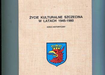 Życie kulturalne Szczecina w latach 1945 1980 - Kozłowski