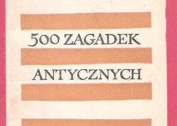 500 zagadek antycznych - J. Łanowski.