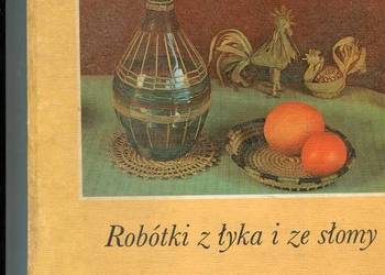 Robótki z łyka i ze słomy - Hertha Kurth