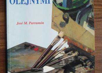 Jak malować farbami olejnymi Jose M. Parramon Poradnik