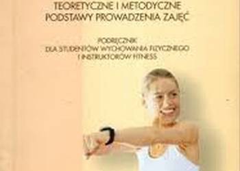 FITNESS TEORETYCZNE I METODYCZNE PODSTAWY PROWADZENIA ZAJĘĆ
