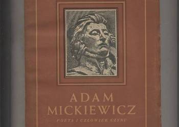 Adam Mickiewicz poeta i człowiek czynu - Henryk Szyper