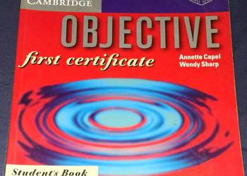 Objective first certificate. Student's Book - Annette Capel, Wendy Sharp