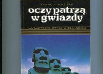 Oczy patrzą w gwiazdy  Fantastyczna Wyspa Wielkanocna