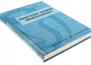 PRAKTYCZNY SŁOWNIK FRAZEOLOGICZNY Bodek PRAKTYCZNY SŁOWNIK FRAZEOLOGICZNY Bodek