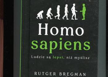 Homo sapiens Ludzie są lepsi niż myślisz - Rutger Bregman