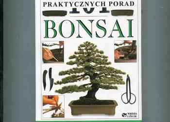 Bonsai 101 praktycznych porad
