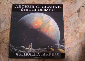 Arthur C.Clarke Ilustrowana historia kolonizacji Marsa