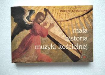 Mała historia muzyki kościelnej Dorota Krawczyk