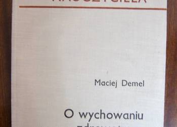 Maciej Demel - O wychowaniu zdrowotnym