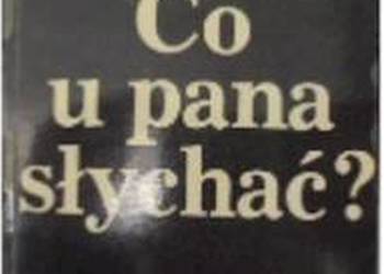 CO U PANA SŁYCHAĆ? - KĄKOLEWSKI KRZYSZTOF