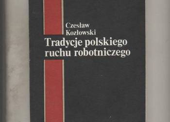 Tradycje polskiego ruchu robotniczego - Kozłowski
