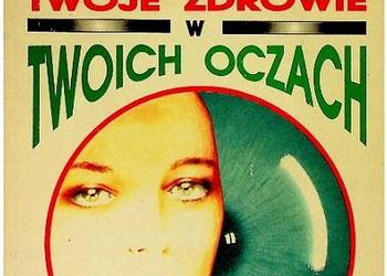 Twoje Zdrowie W Twoich Oczach - Bardadyn Marek