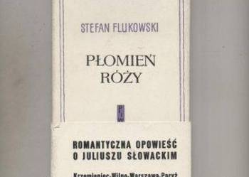 Płomień róży -Stefan Flukowski