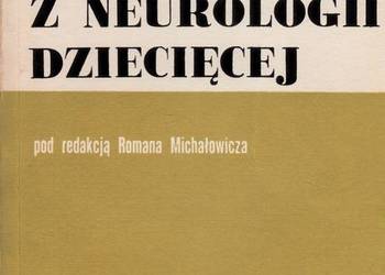 WYBRANE ZAGADNIENIA Z NEUROLOGII DZIECIĘCEJ