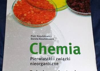 Chemia. Pierwiastki i związki nieorganiczne -P. Kosztołowicz