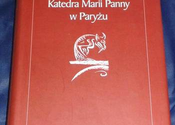 Katedra Marii Panny w Paryżu - Victor Hugo