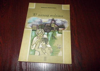 W naszej rodzinie Marian Brzeźinski *1569