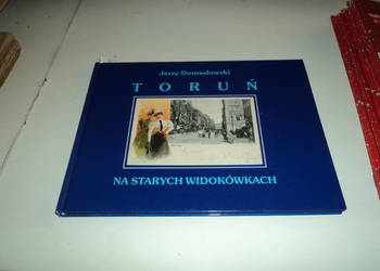 Toruń na starych widokówkach