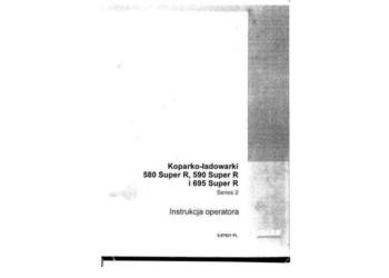 Case 580 Super R, 590 Super R, 695 Super R instrukcja DTR Case 580 Super R, 590 Super R, 695 Super R instrukcja DTR