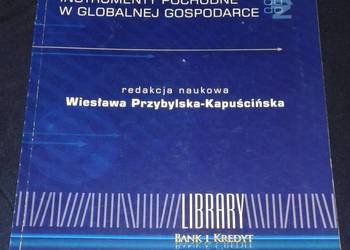 Instrumenty pochodne w globalnej gospodarcze - W. Przybylska-Kapuścińka