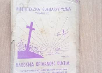Biblioteczka Eucharystyczna tomik 9 Radosna ofiarność ducha