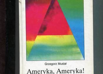 Ameryka Ameryka ! Antologia wierszy poetów amerykańskich po 1940 roku