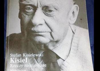 Kisiel. Rzeczy najmniejsze - Stefan Kisielewski