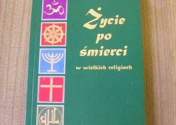 ŻYCIE PO ŚMIERCI W WIELKICH RELIGIACH   Coward -