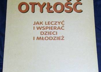 Otyłość. Jak leczyć i wspierać dzieci i młodzież - Barańska