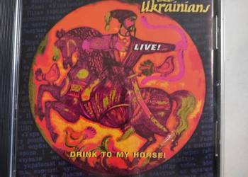The Ukrainians  Drink To My Horse  Live płyta cd unikat