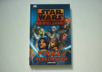 STAR WARS - POZNAJ REBELIANTÓW - SMITH SADIE