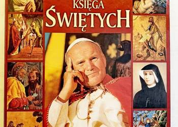 Księga Świętych –kolekcja Jan Paweł II w 25 zeszytach. Księga Świętych –kolekcja Jan Paweł II w 25 zeszytach.
