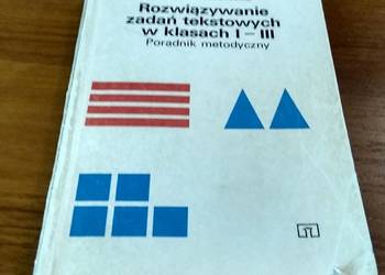 Rozwiązywanie zadań tekstowych w klasach I-III poradnik Cackowska