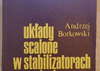 [T] Układy scalone w stabilizatorach napięcia stałego. Borkowski