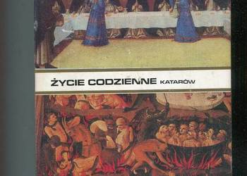 Życie codzienne katarów w Langwedocji w XIII w. - Rene Nelli