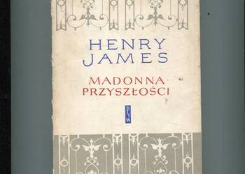 Madonna przyszłości i inne opowiadania - Henry James