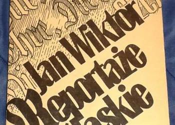 Reportaże śląskie - Wiktor Jan