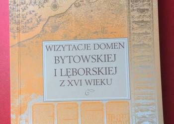 ( 3175 ) Wizytacje Domen Bytowskiej I Lęborskiej Z XVI Wieku