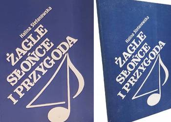 Żagle słońce i przygoda, Halina Stefanowska, Śpiewnik, Yacht